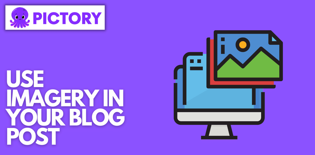 Use Imagery In Your Blog Post