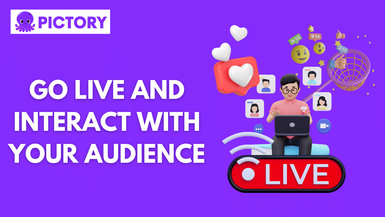 Go Live And Interact With Your Audience