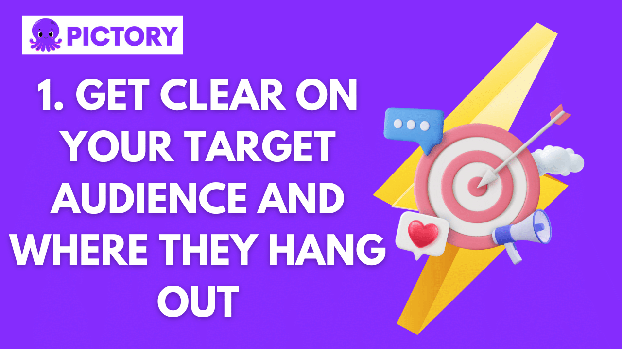 Get Clear On Your Target Audience And Where They Hang Out