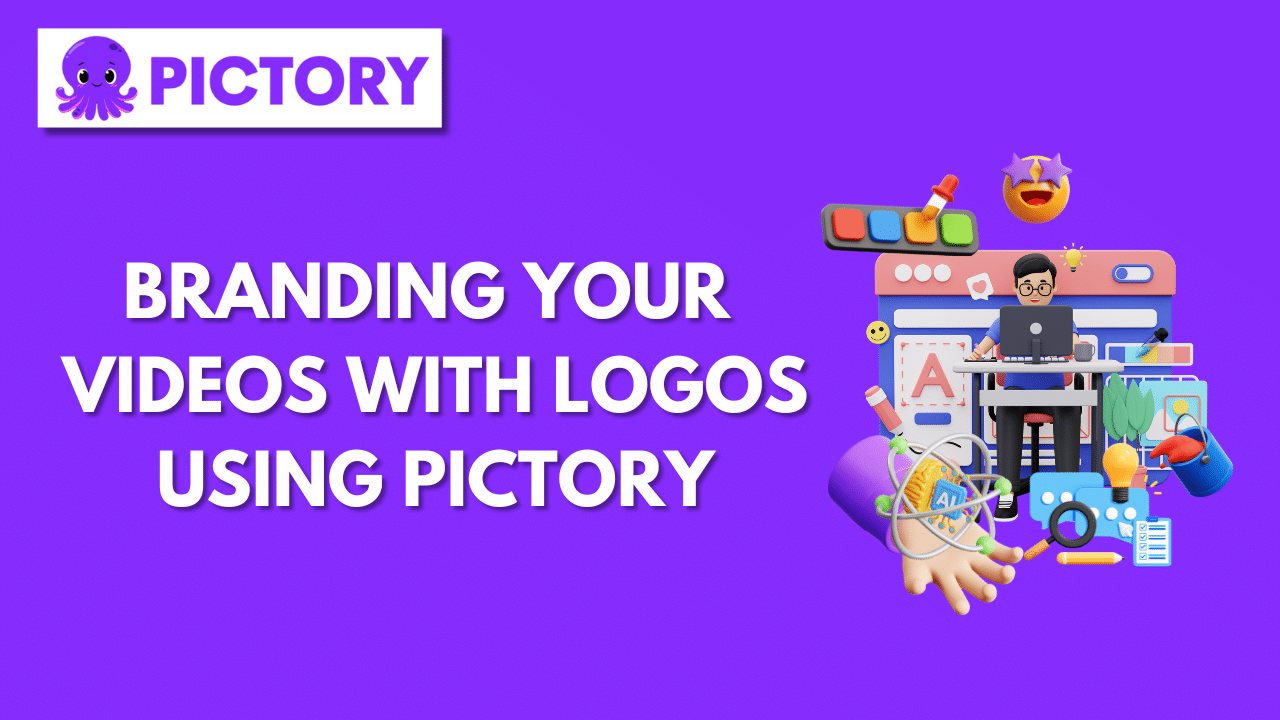 Branding Your Videos with Logos Using Pictory