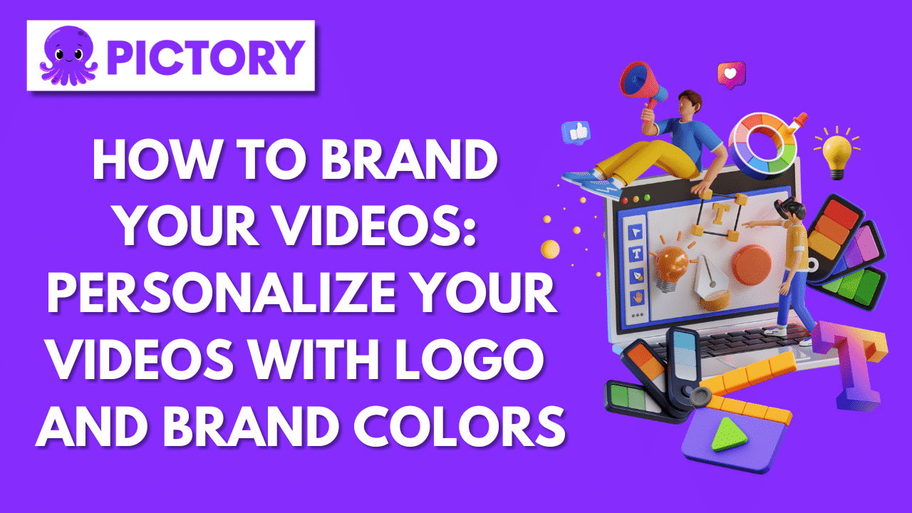 Article - How to brand your videos and personalize your brand colors using Pictory
