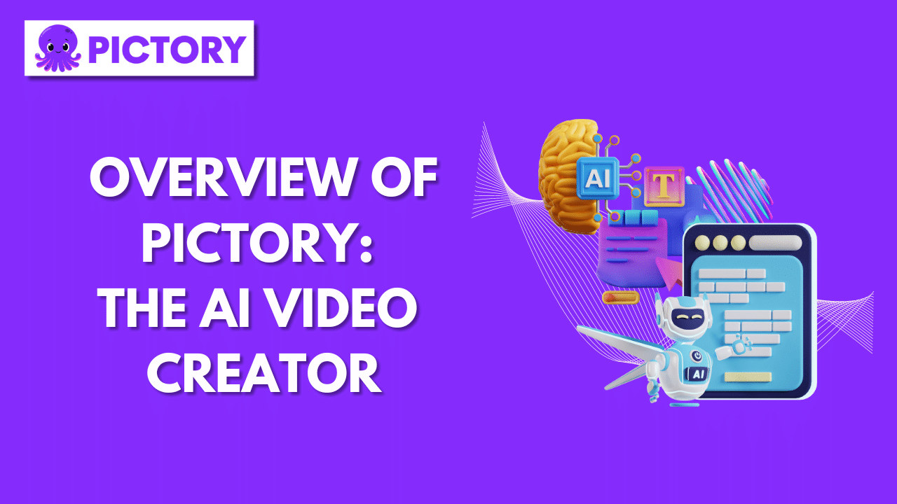 Overview of Pictory: The AI Video Creator