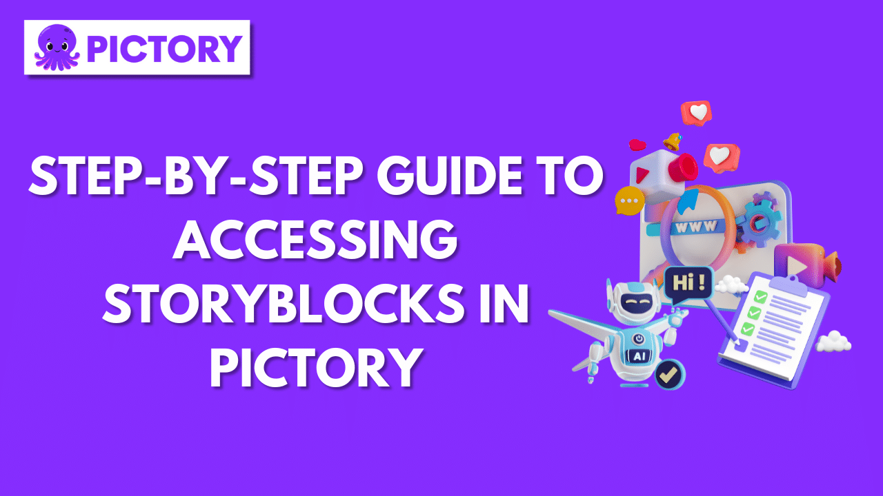 A Step-by-Step Guide to Accessing Storyblocks in Pictory