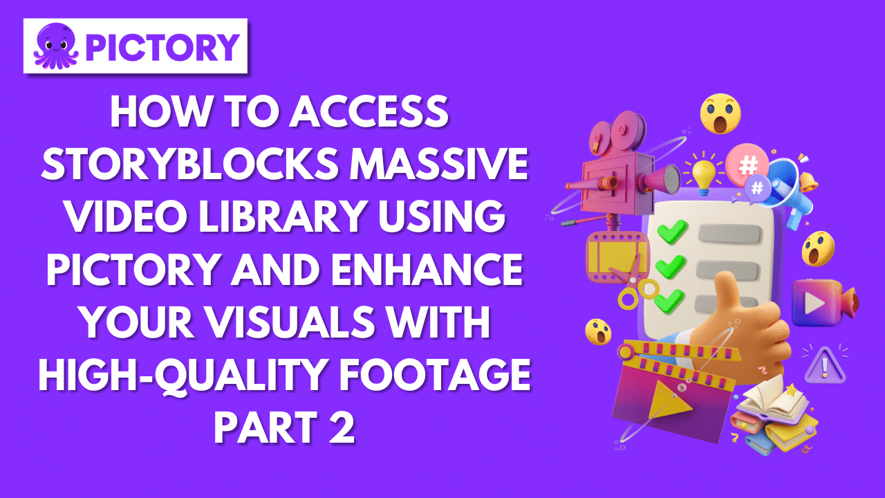 How to Access Storyblocks Massive Video Library Using Pictory and Enhance Your Visuals with High-Quality Footage Part 2