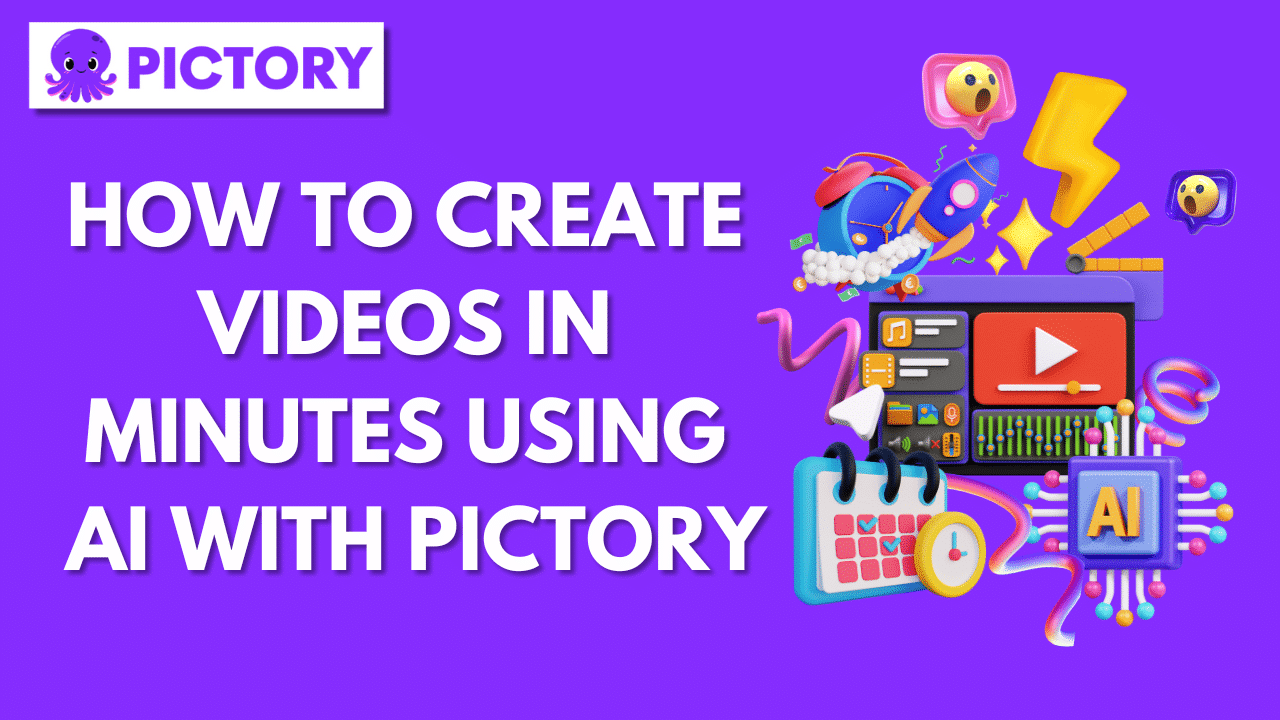 How to Create Videos in Minutes Using AI with Pictory