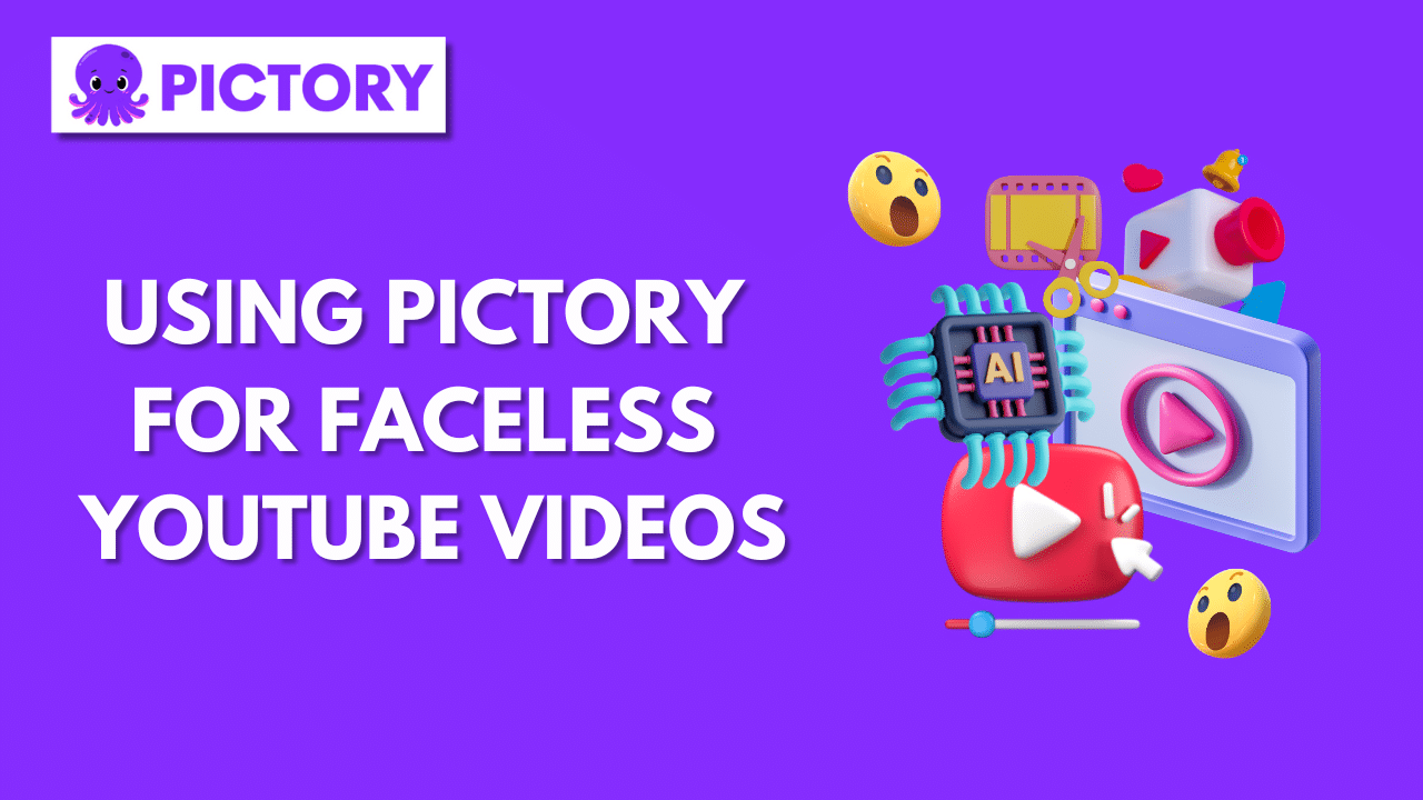 Using Pictory for Faceless YouTube Videos