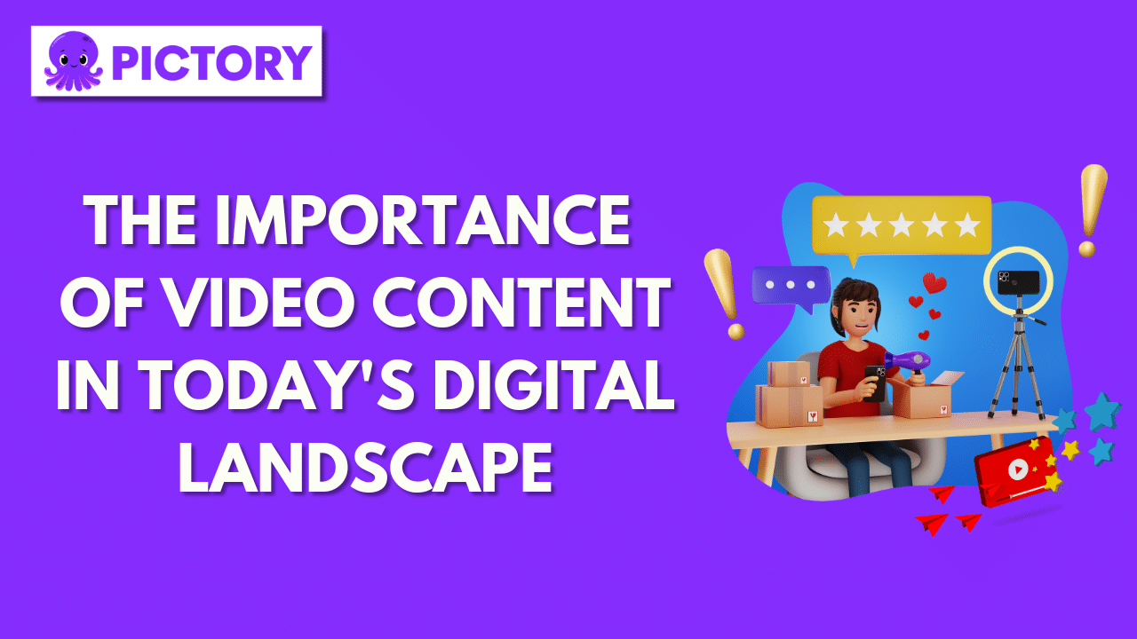 The Importance of Video Content in Today's Digital Landscape