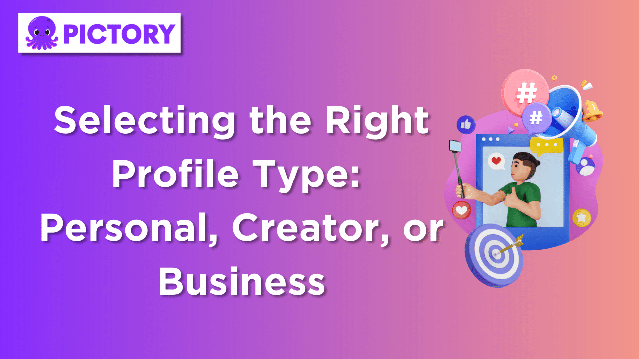 lecting the Right Profile Type: Personal, Creator, or Business
