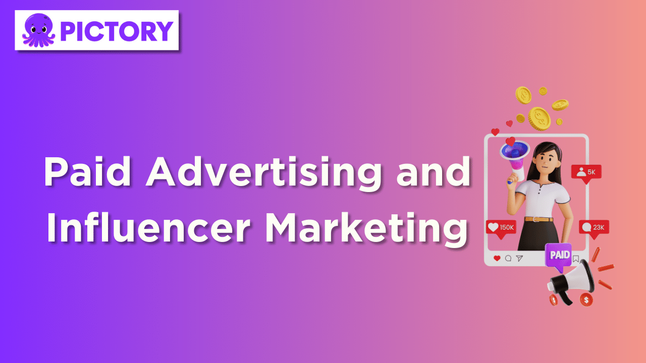 Paid Advertising and Influencer Marketing