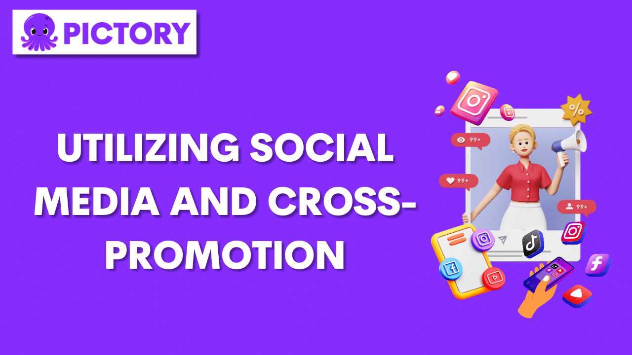 Utilizing Social Media and Cross-Promotion