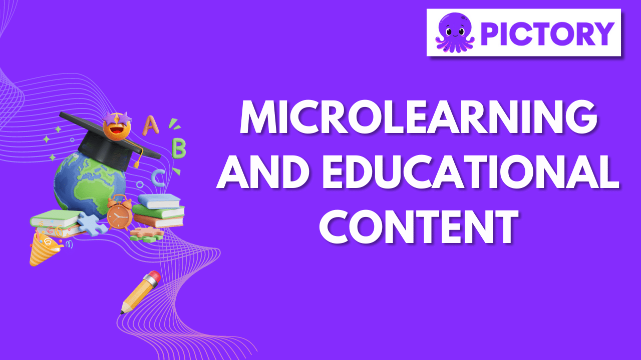 Microlearning and Educational Content