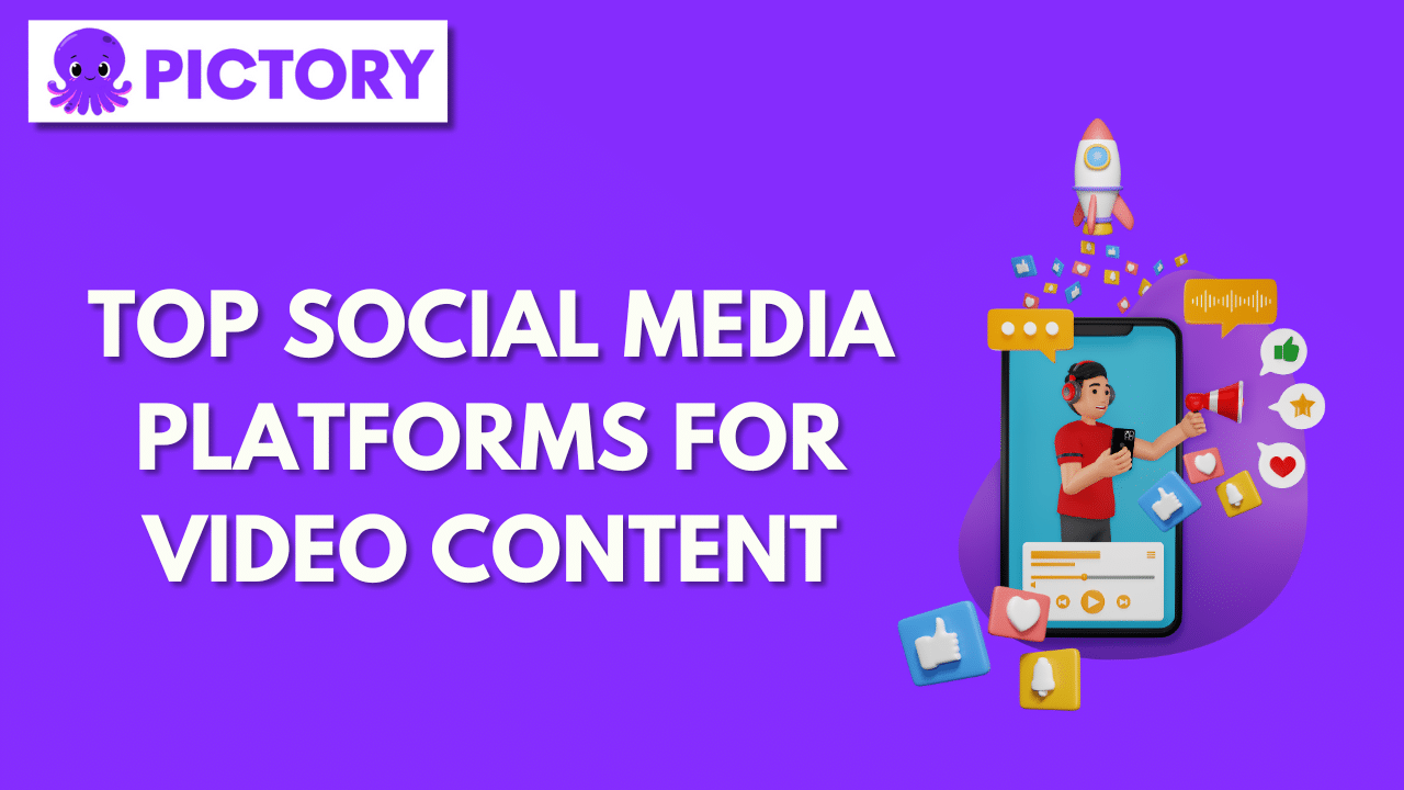 Top Social Media Platforms for Video Content