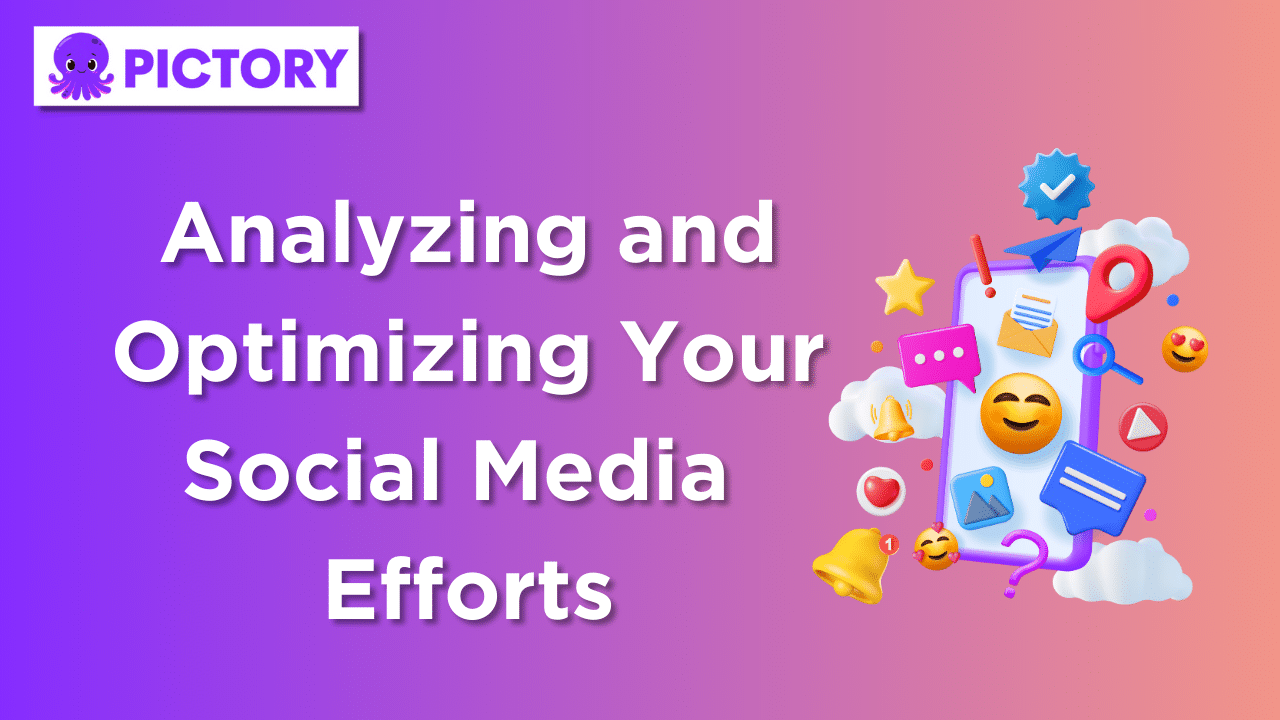Analyzing and Optimizing Your Social Media Efforts