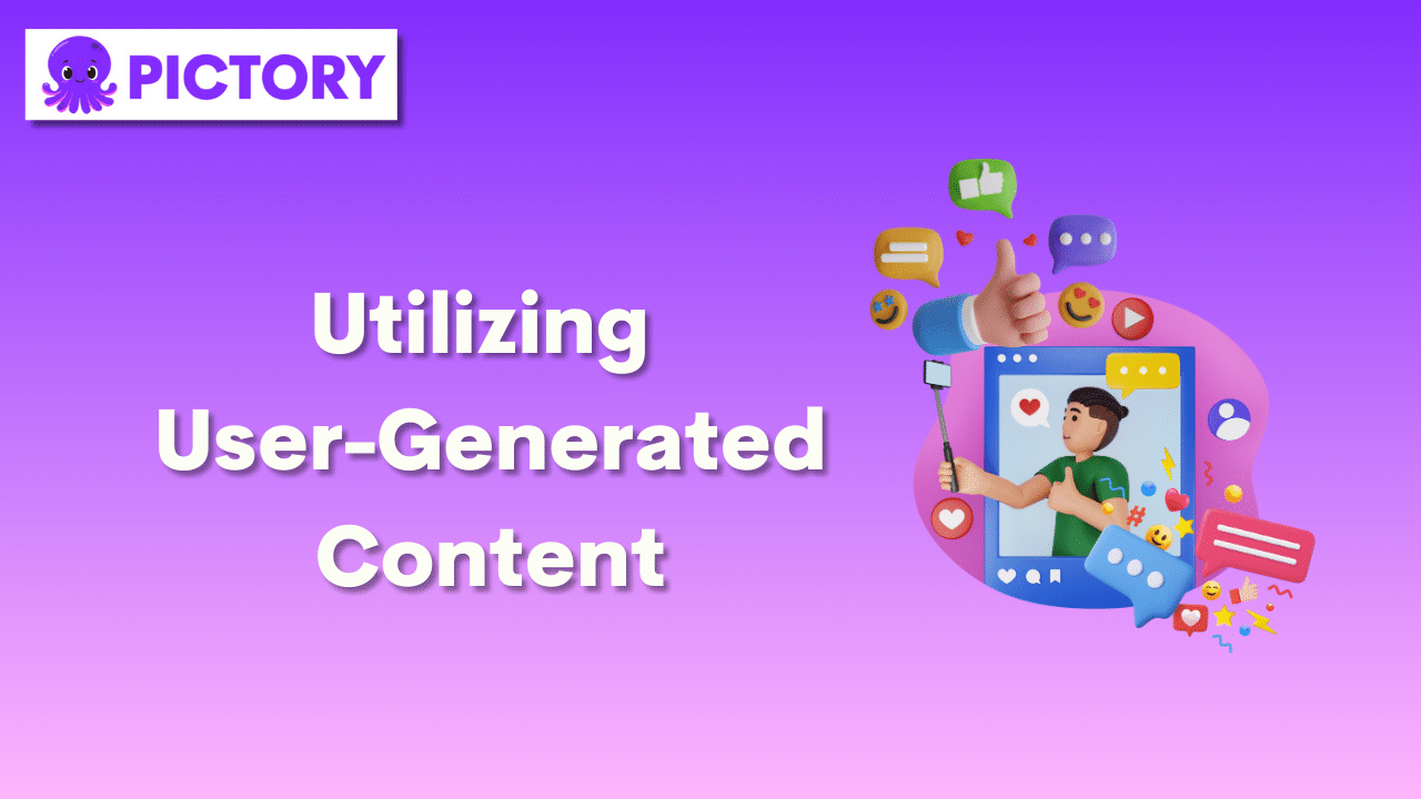 Utilizing User-Generated Content