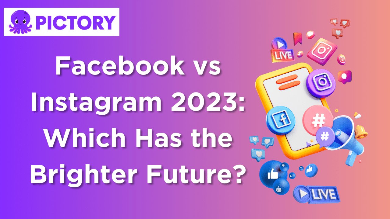 Facebook vs Instagram 2023_ Which Has the Brighter Future