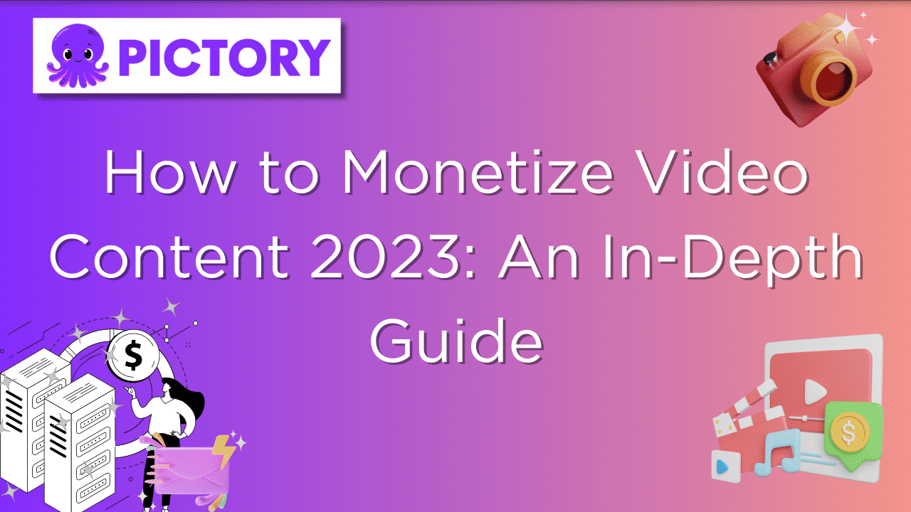 How to Monetize Video Content 2023_ An In-Depth Guide