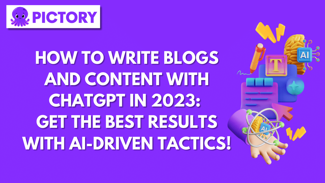 How to Write Blogs Content with ChatGPT in 2023 Get the Best Results with AI-Driven Tactics!