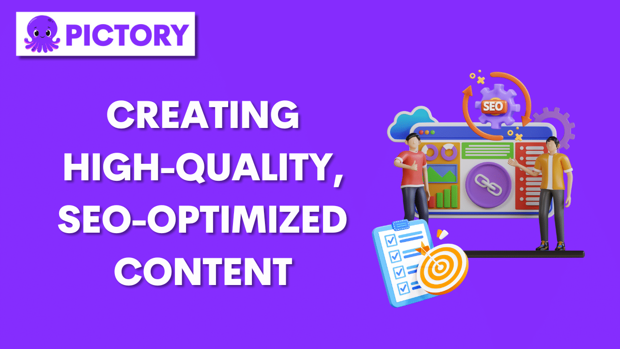 Creating High-Quality, SEO-Optimized Content