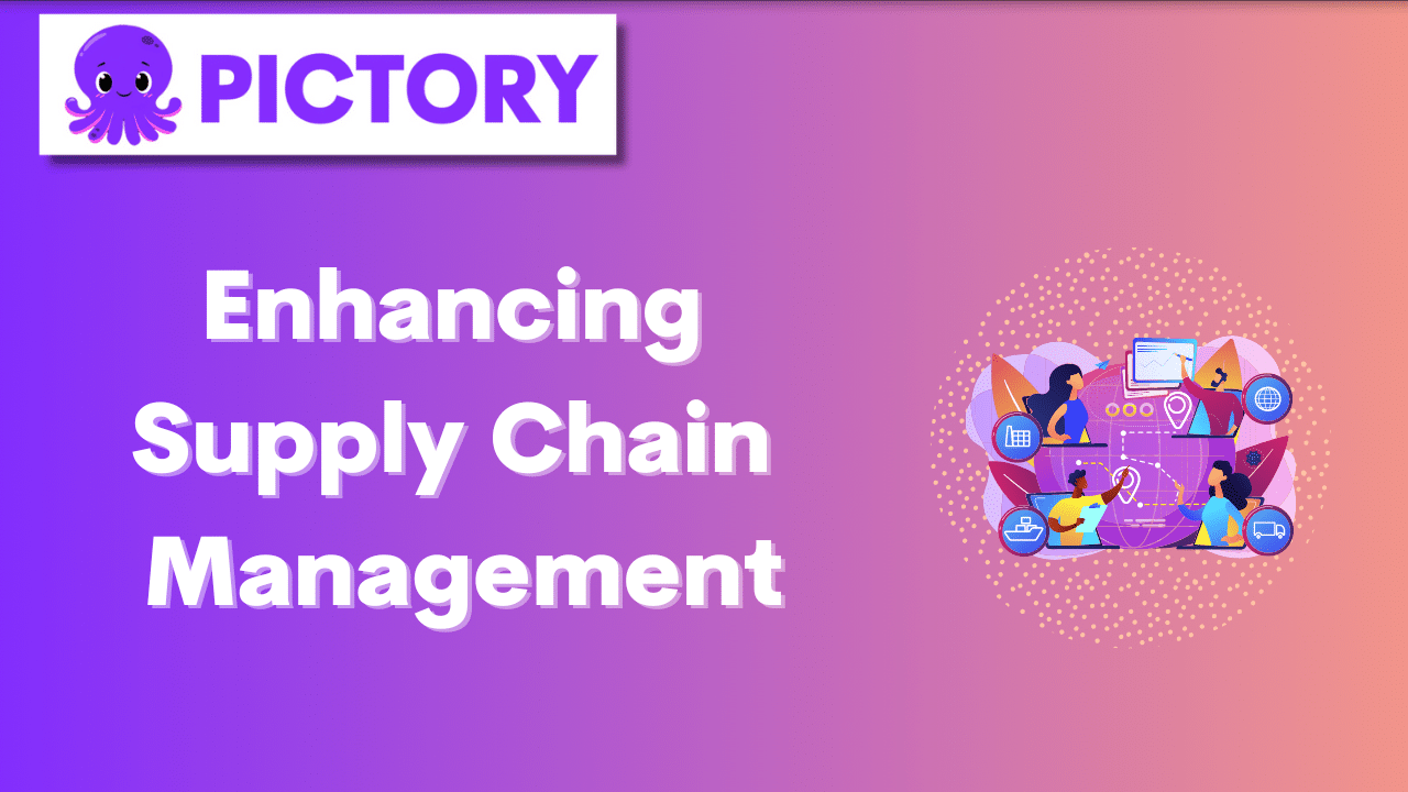Enhancing Supply Chain Management