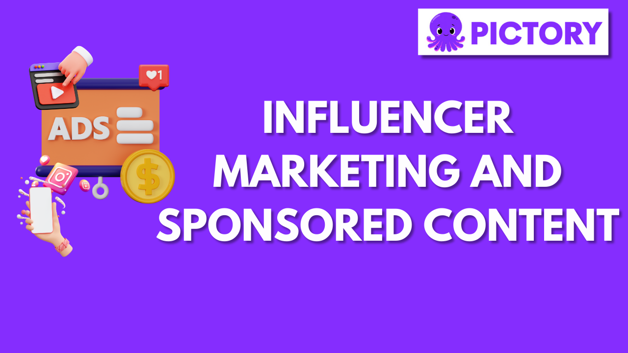 Influencer Marketing and Sponsored Content