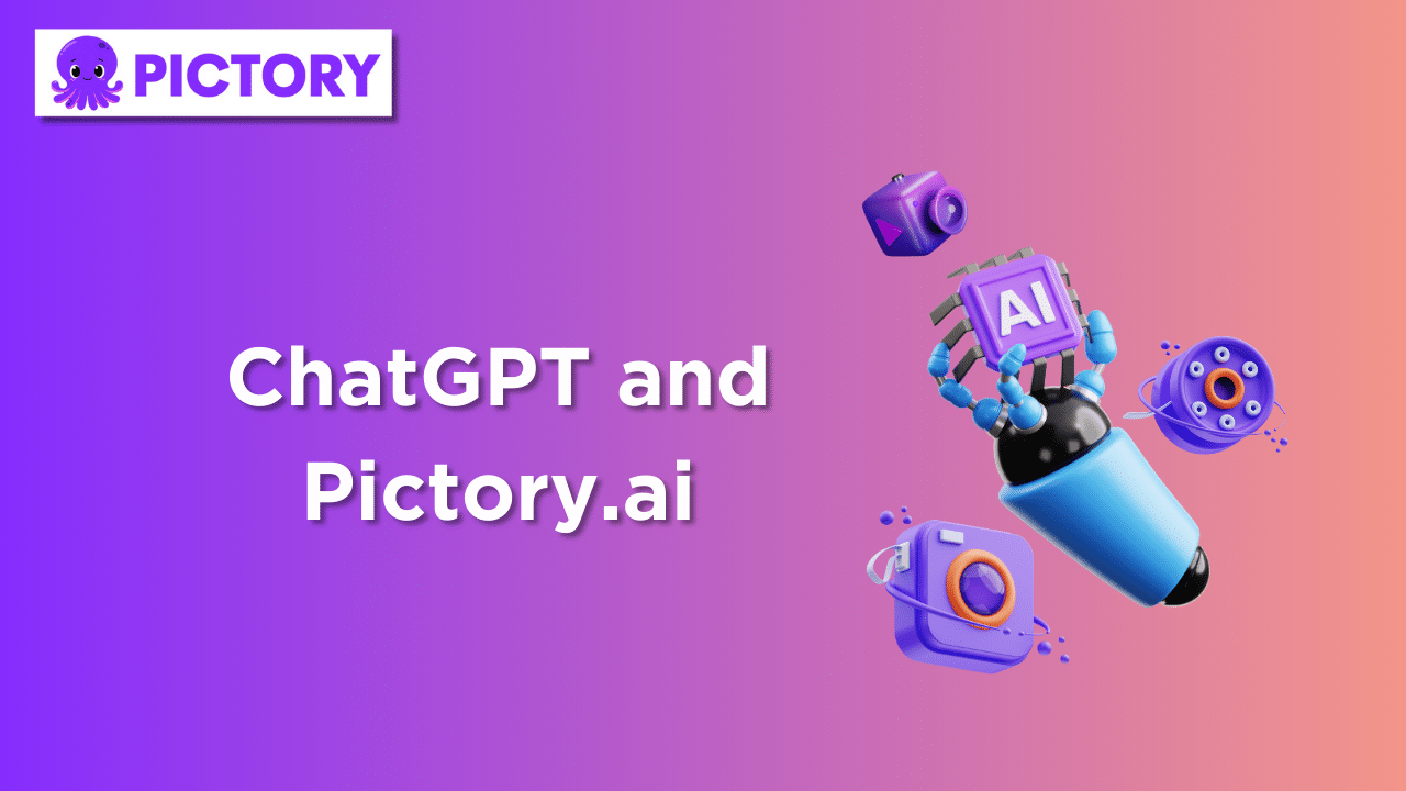 ChatGPT and Pictory.ai