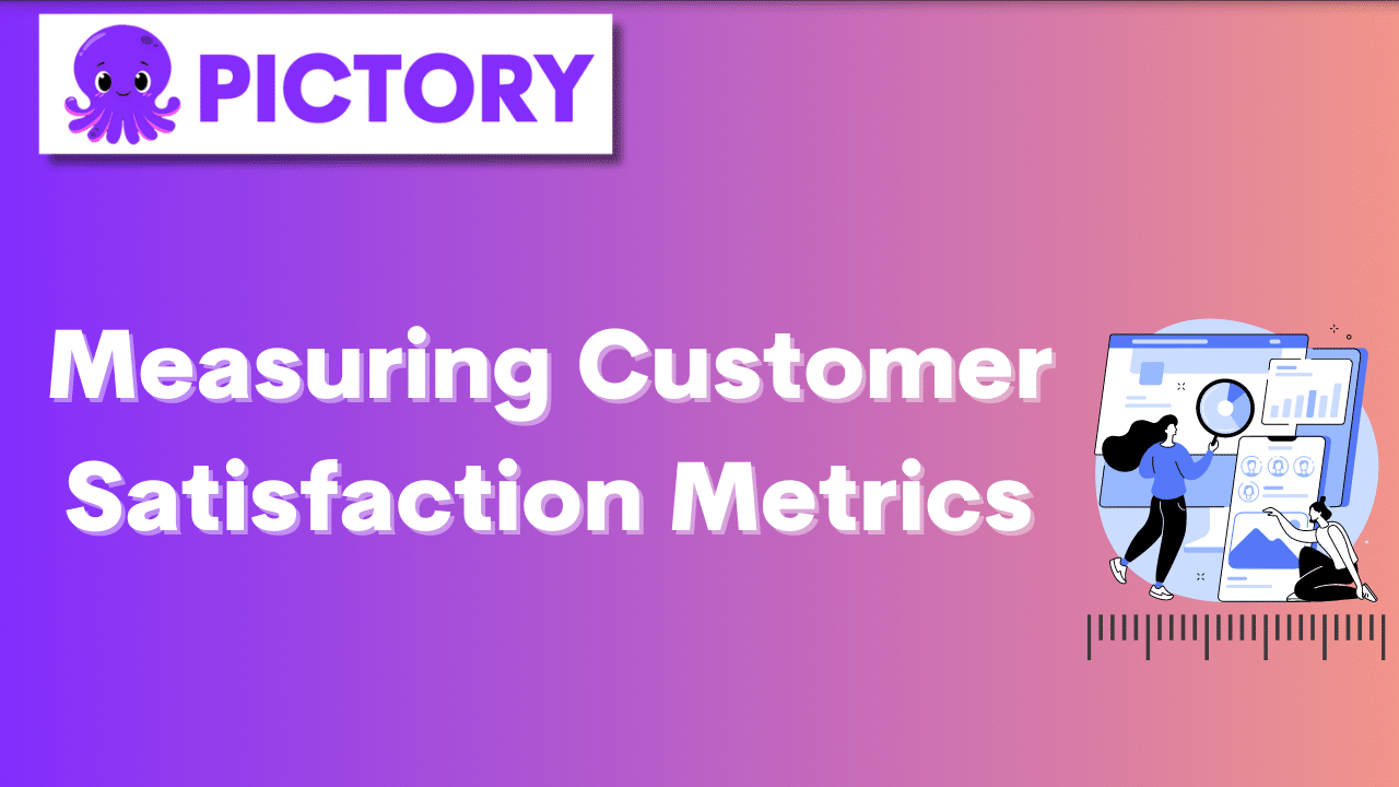 Measuring Customer Satisfaction Metrics