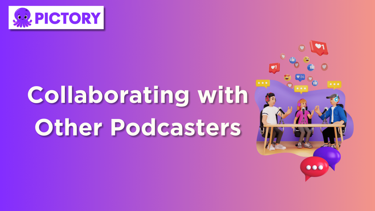 Collaborating with Other Podcasters