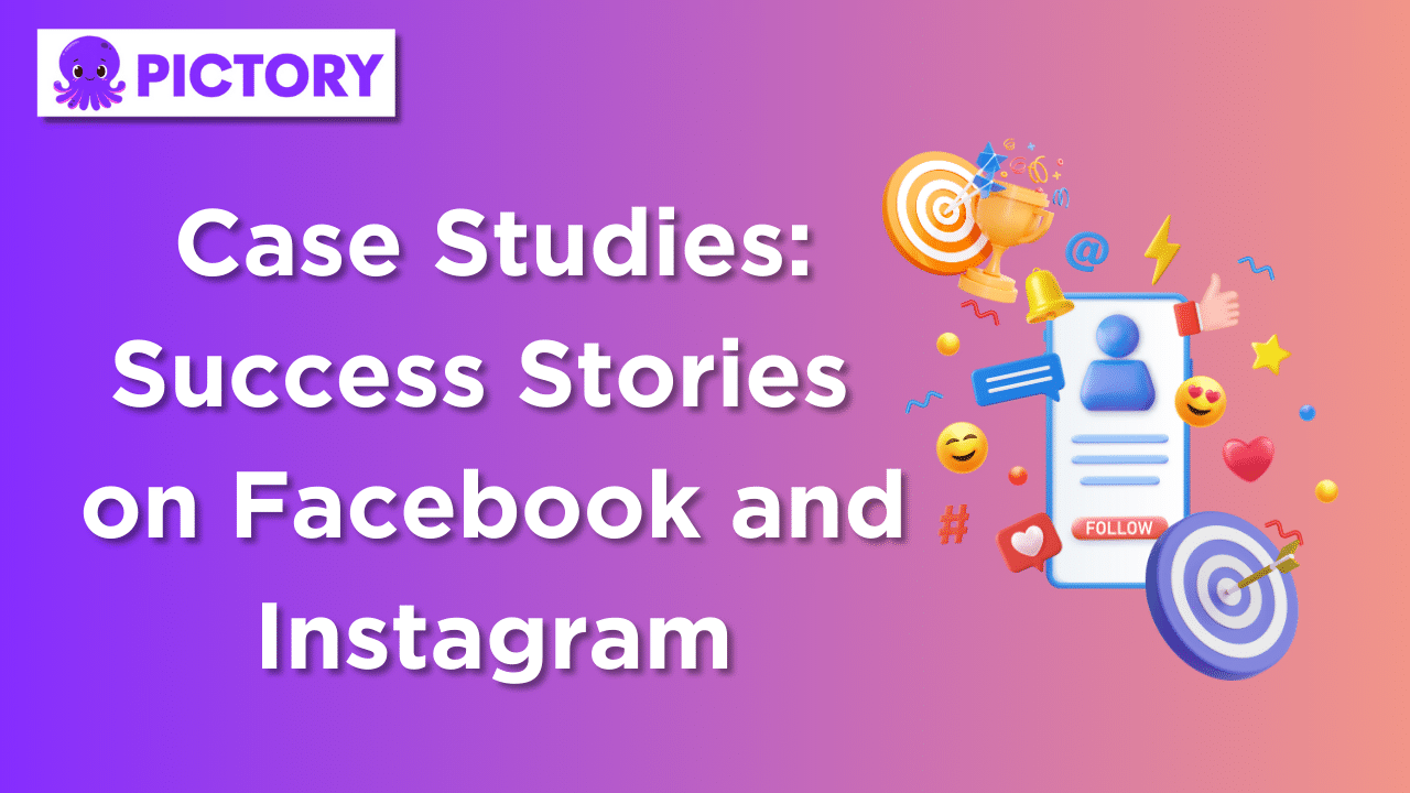 Case Studies: Success Stories on Facebook and Instagram