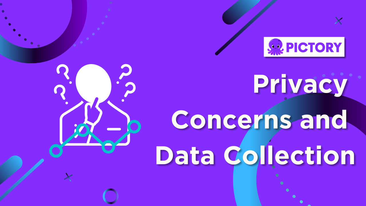 Privacy Concerns and Data Collection