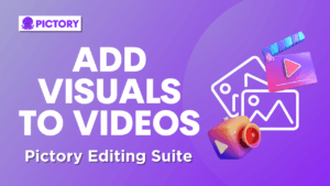 [Article] Auto Add Visuals to Videos – Pictory Online Video Editor