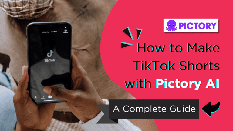 How to Make TikTok Shorts with Pictory AI: A Complete Guide