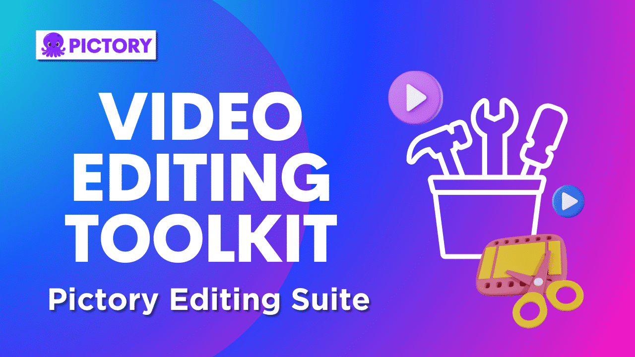 Utilizing Your Video Editing Toolkit – Pictory Online Video Editor