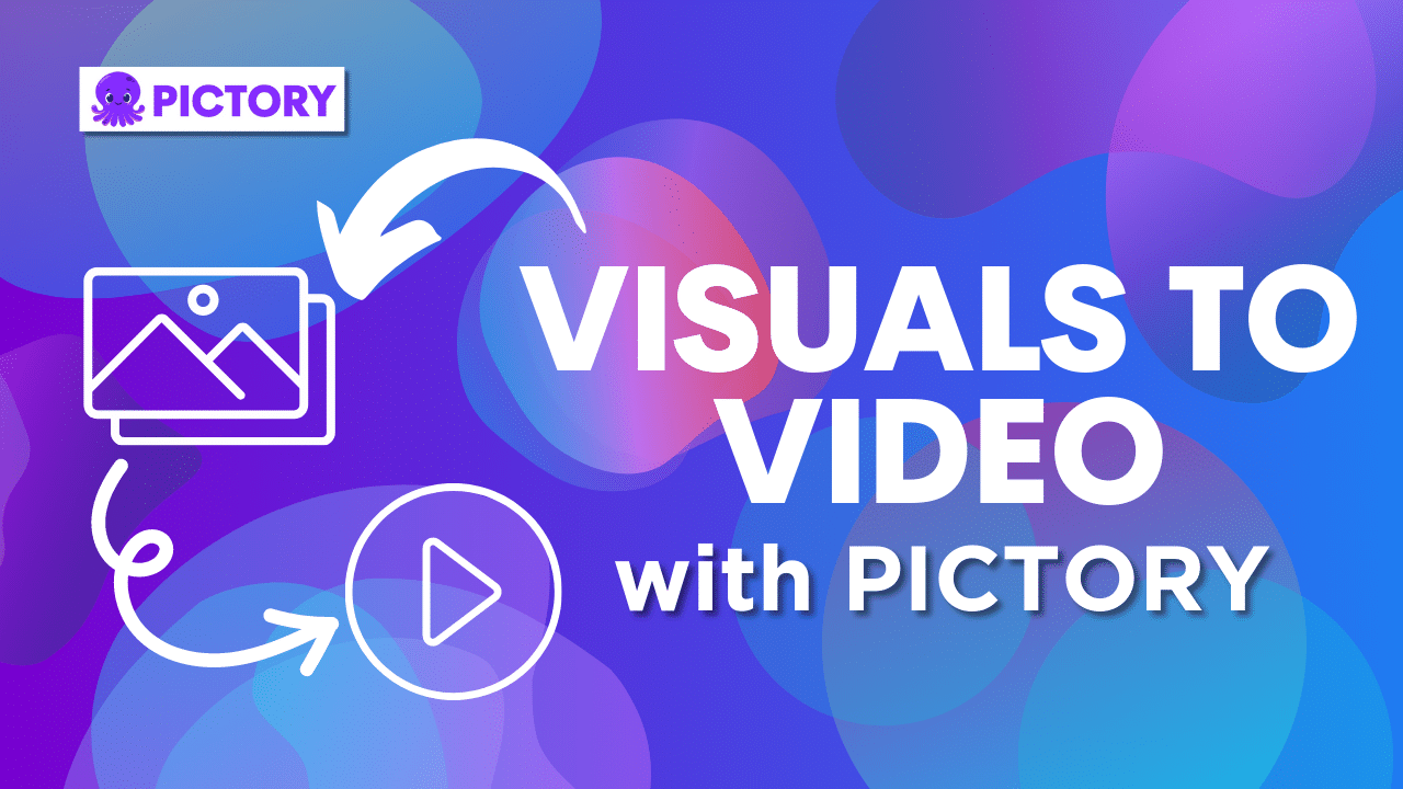 [Article] Visuals to Video With Pictory