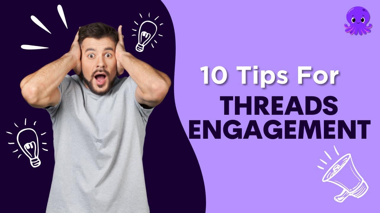 Content Strategies for Maximizing Engagement on Threads