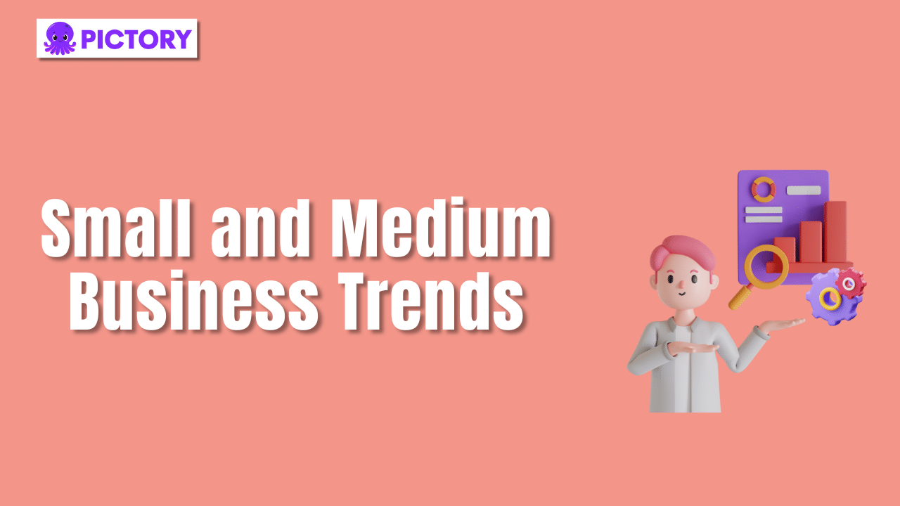 Visual heading image 'Small and Medium Business Trends' with an illustration of a person showing buisness stats and gears