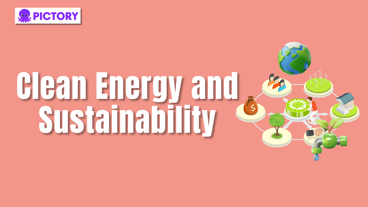 Visual heading image 'Clean Energy and Sustainability' with an illustration of a clean eco system