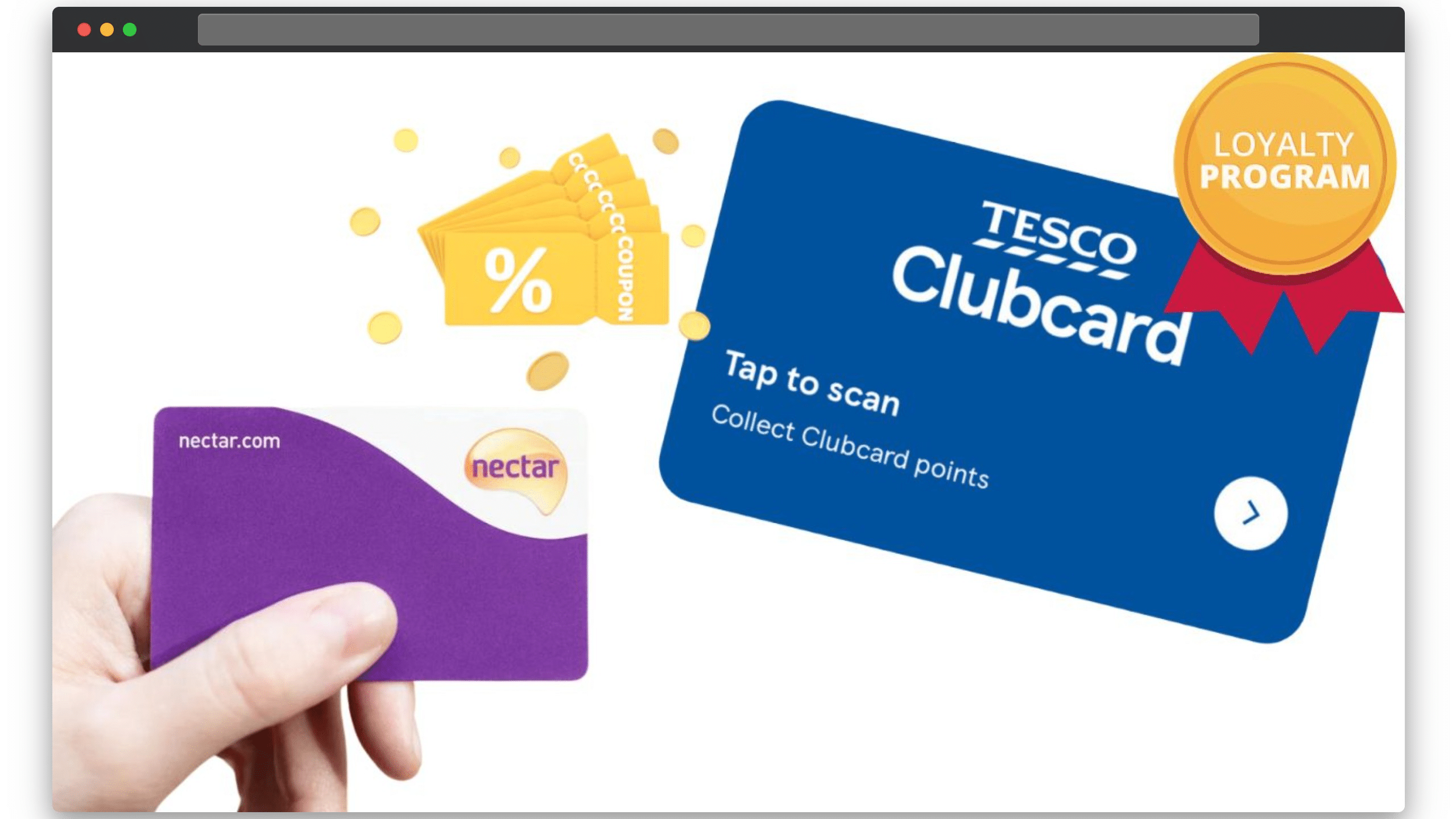 Tesco clubcard and Sainsburys Nectar card, two loyalty and reward systems.