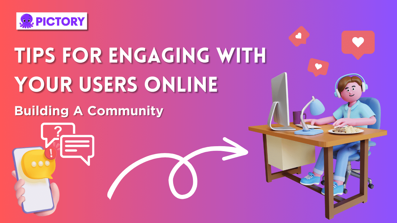 Building a Community: Tips for Engaging With Your Users Online