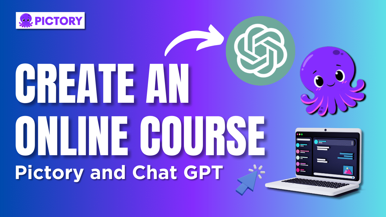 [Article] Create And Edit An Online Course With Pictory And ChatGPT