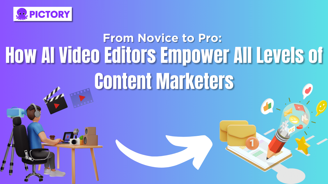 From novice to pro: how AI video editors empower all levels of content marketers