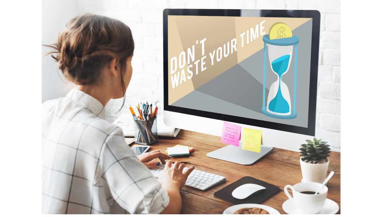 person on a computure with banner saying don't waste time
