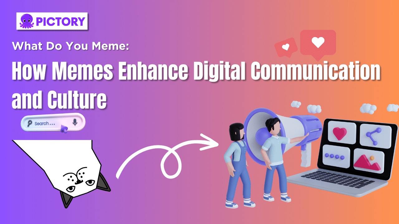 What do you meme?How Memes Enhance Digital Communication and Culture