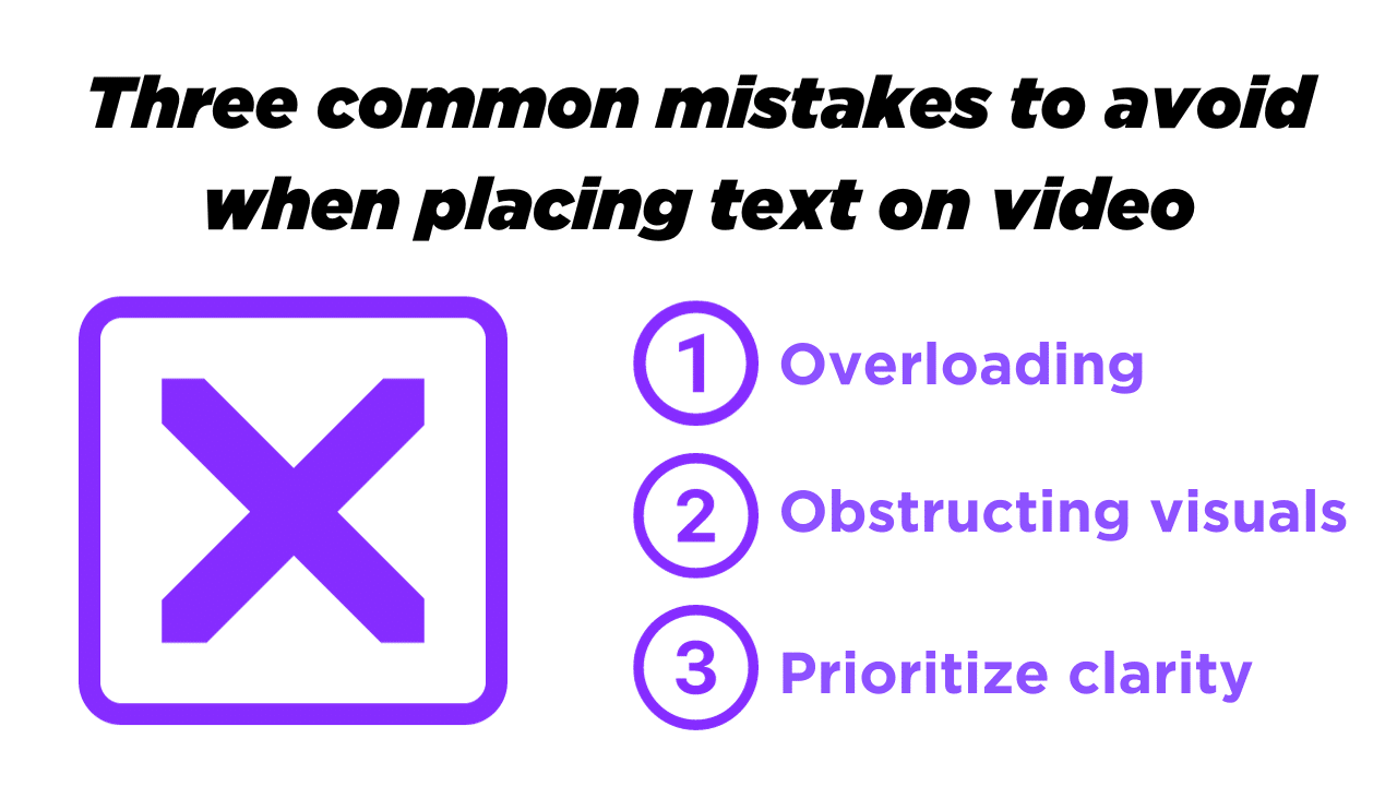 An infographic showing 3 common mistakes to avoid when adding text to videos online.