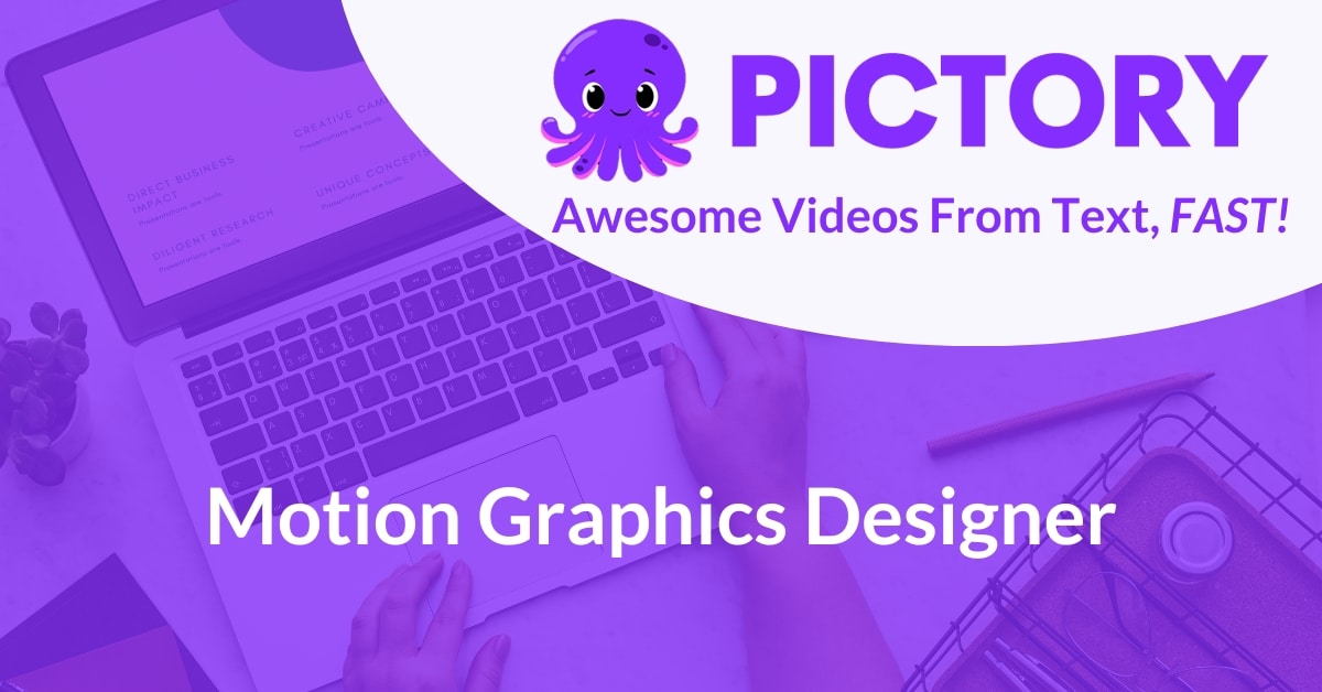 Motion Graphics Designer Pictory.ai
