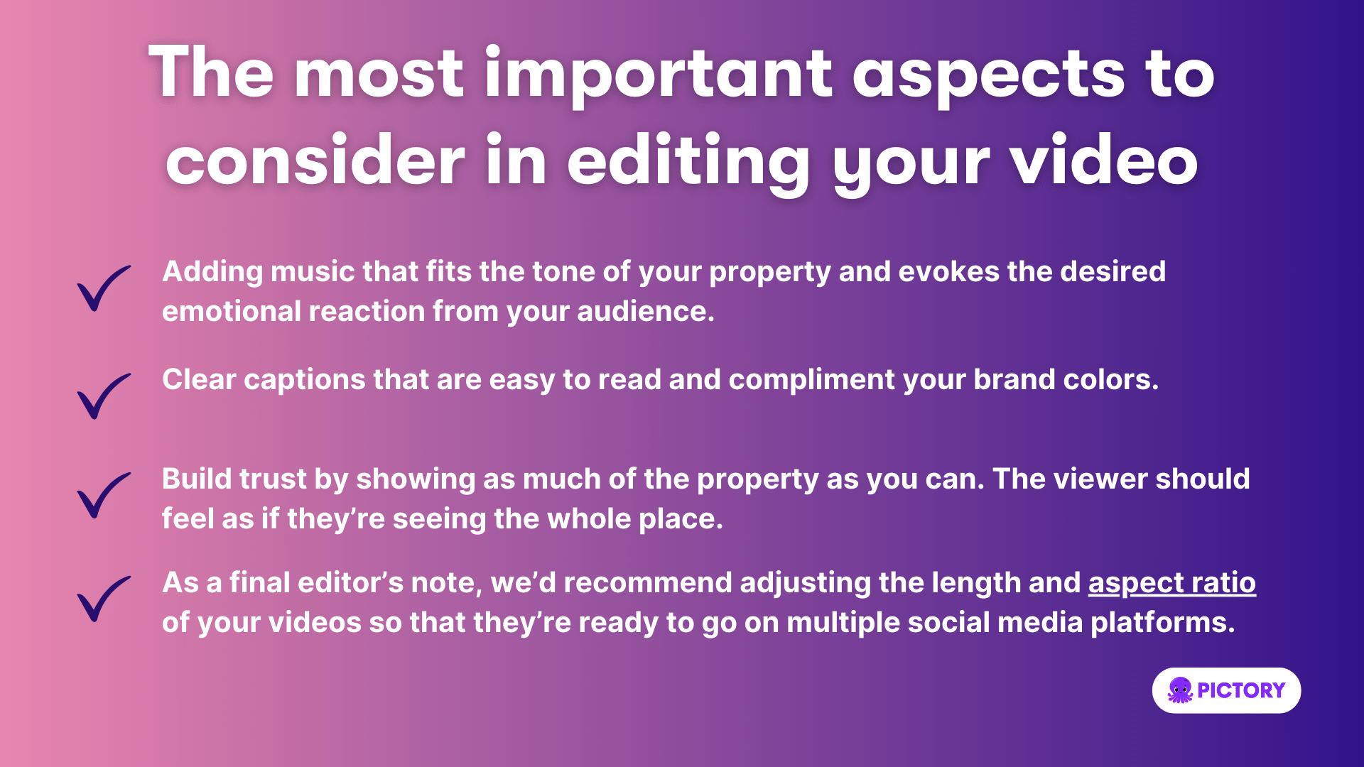 The most important aspects to consider in editing your video