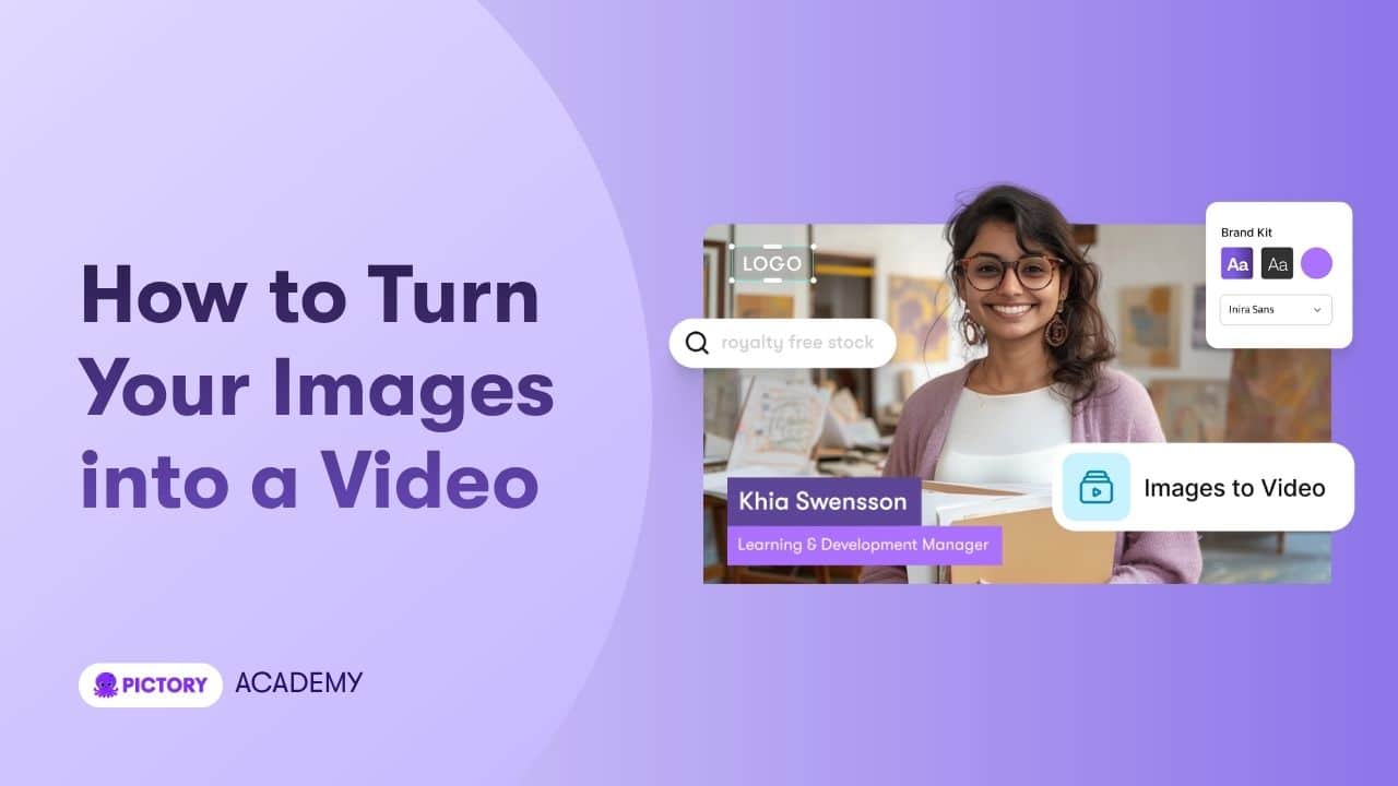 How to Turn Images into a Video with Pictory AI
