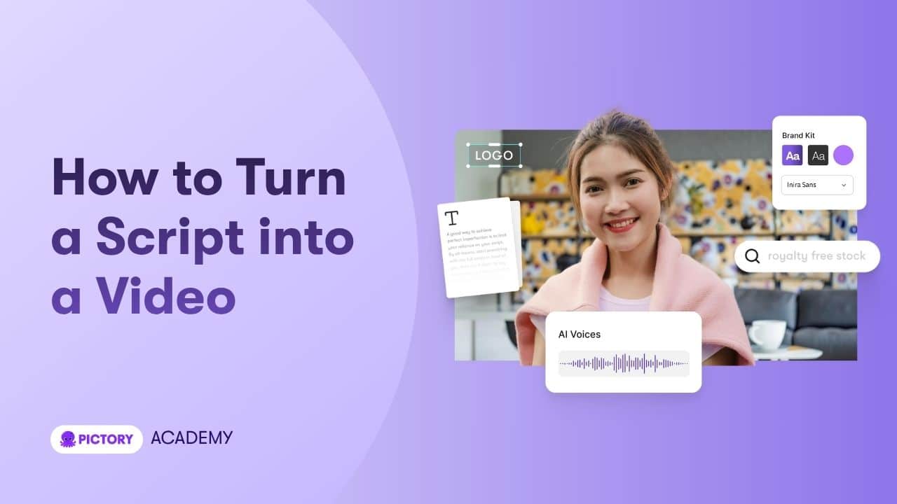 How to Turn a Script into a Video with Pictory AI