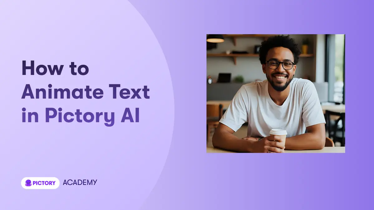 How to Animate Text in Pictory AI