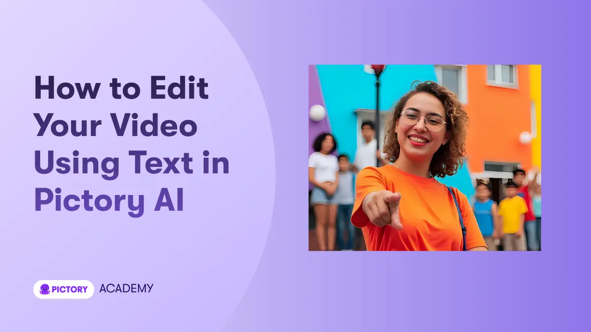 How to Edit Your Video Using Text in Pictory AI