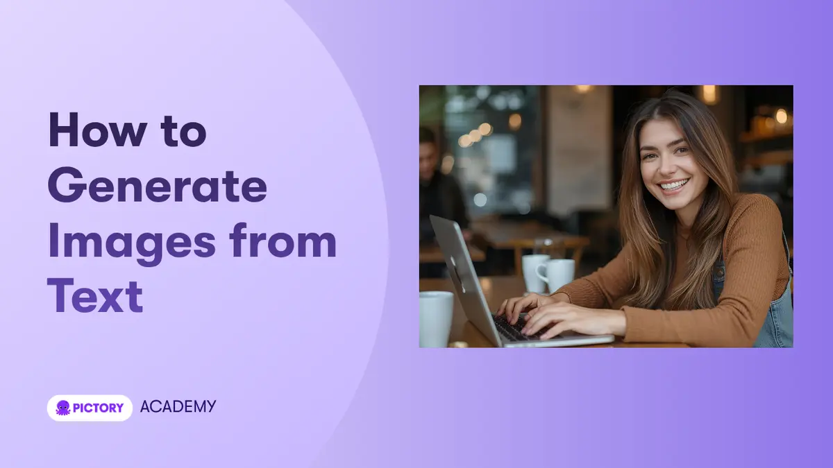 How to Generate Images from Text Using Pictory AI Studio